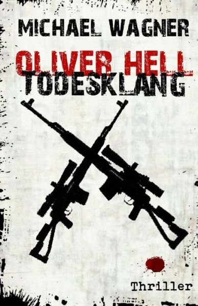 Cover for Michael Wagner · Oliver Hell - Todesklang (Paperback Book) (2016)