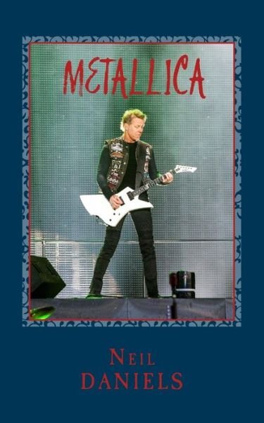 Cover for Neil Daniels · Metallica - A Thrash Metal Salute (Paperback Bog) (2017)