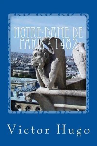 Cover for Victor Hugo · Notre-Dame de Paris - 1482 (Pocketbok) (2017)