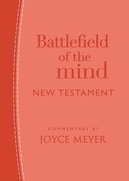 Battlefield of the Mind New Testament (Coral Leather) - Joyce Meyer - Books - Time Warner Trade Publishing - 9781546013464 - January 16, 2020