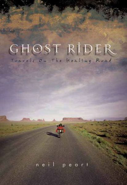 Ghost Rider: Travels on the Healing Road - Neil Peart - Kirjat - ECW Press - 9781550225464 - lauantai 1. kesäkuuta 2002