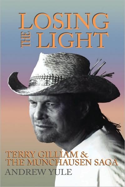 Cover for Andrew Yule · Losing the Light: Terry Gilliam and the Munchausen Saga - Applause Books (Paperback Bog) (1998)