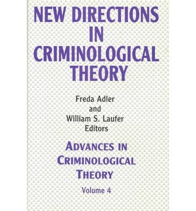 Cover for Adler · New Directions in Criminological Theory: Volume 4, New Directions in Criminological Theory - Advances in Criminological Theory (Hardcover Book) (1992)
