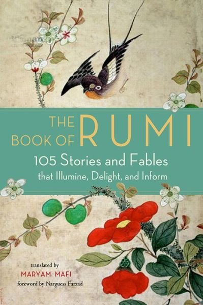 Cover for Rumi · The Book of Rumi: 105 Stories and Fables That Illumine, Delight, and Inform (Paperback Bog) (2018)