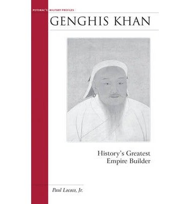 Cover for Paul Lococo Jr. · Genghis Khan: History'S Greatest Empire Builder - Military Profiles (Paperback Book) (2008)