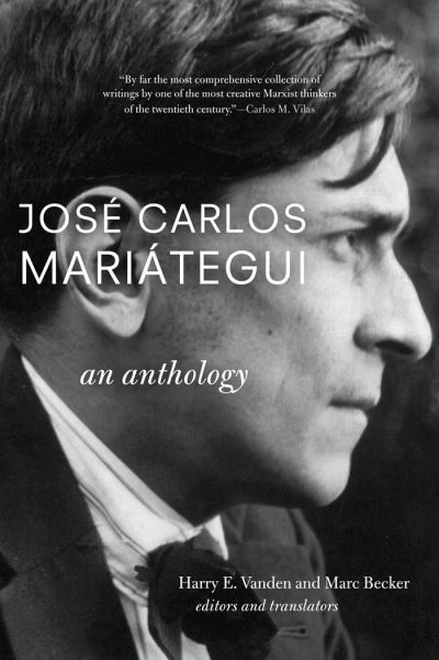 Cover for José Carlos Mariátegui · José Carlos Mariátegui an anthology (Book) (2011)