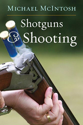 Cover for Michael McIntosh · Shotguns &amp; Shooting (Gebundenes Buch) (2014)