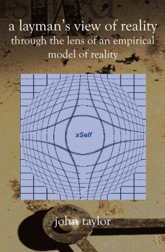 Cover for John Taylor · A Layman's View of Reality: Through the Lens of an Empirical Model of Reality (Paperback Book) (2002)