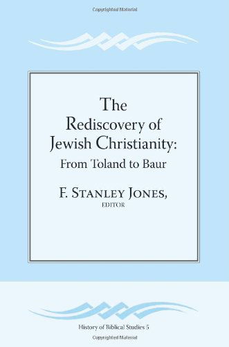 Cover for F. Stanley Jones · The Rediscovery of Jewish Christianity: from Toland to Baur (Paperback Book) (2012)