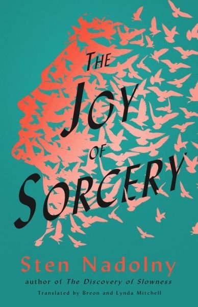 Cover for Sten Nadolny · Joy of Sorcery (Book) (2020)
