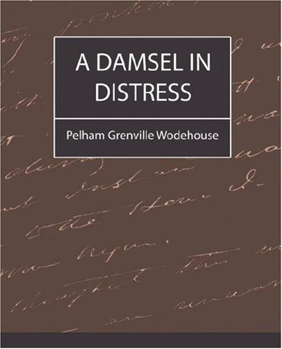 Cover for Pelham Grenville Wodehouse · A Damsel in Distress (Taschenbuch) (2007)