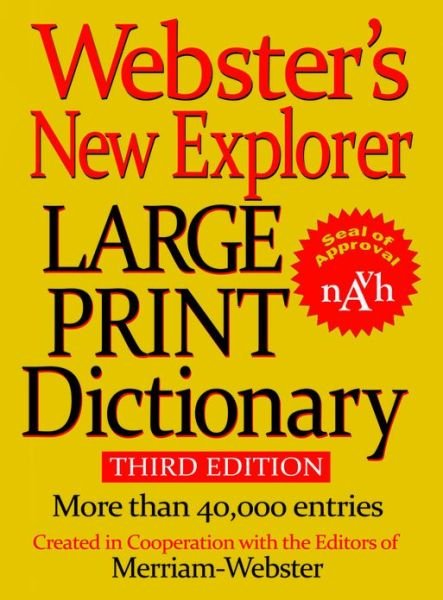 Cover for Merriam-Webster · Webster's New Explorer Large Print Dictionary (Hardcover Book) (2012)