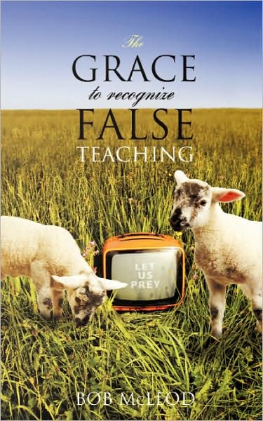 Cover for Bob Mcleod · The Grace to Recognize False Teaching (Paperback Book) (2008)