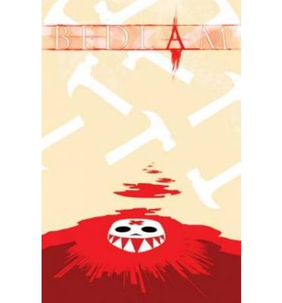 Cover for Nick Spencer · Bedlam Volume 2 - BEDLAM TP (Paperback Book) (2014)