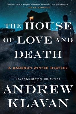 Cover for Andrew Klavan · The House of Love and Death (Hardcover Book) (2023)