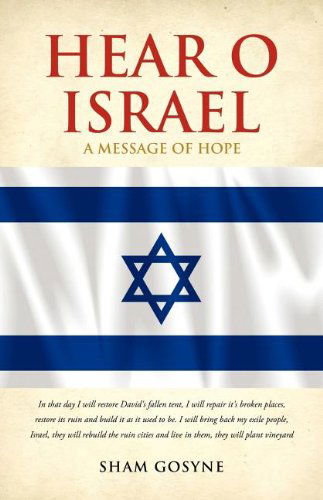 Hear O Israel - Sham Gosyne - Böcker - Xulon Press - 9781613797464 - 5 augusti 2011
