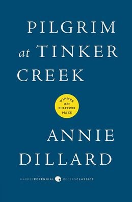 Cover for Annie Dillard · Pilgrim at Tinker Creek (Innbunden bok) (2013)