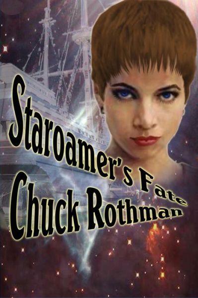 Cover for Chuck Rothman · Staroamer's Fate (Paperback Book) (2013)