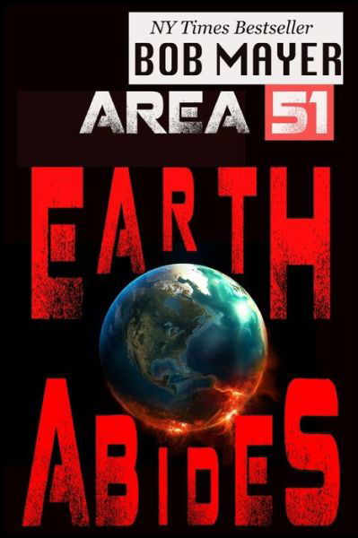 Cover for Bob Mayer · Area 51 Earth Abides (Paperback Book) (2020)