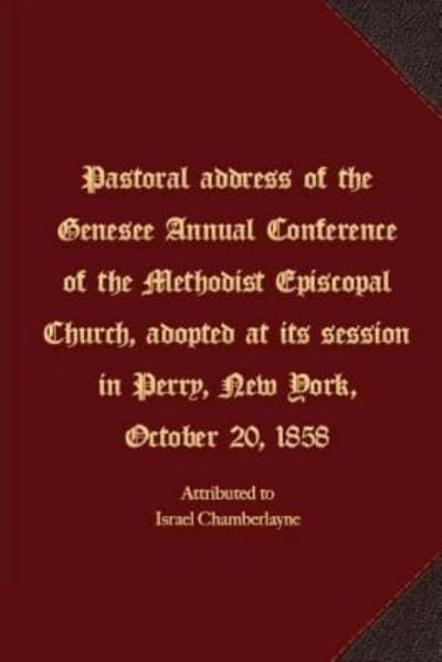 Cover for Israel Chamberlayne · Pastoral address of the Genesee Annual Conference of the Methodist Episcopal Church (Paperback Bog) (2017)