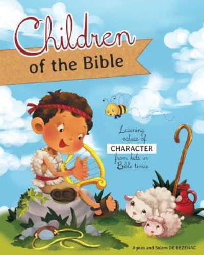 Children of the Bible - Agnes De Bezenac - Books - Icharacter Limited - 9781623879464 - March 15, 2014