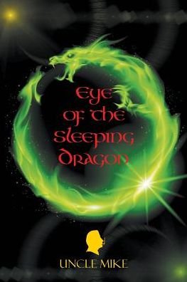 Cover for Uncle Mike · Eye of the Sleeping Dragon (Pocketbok) (2016)
