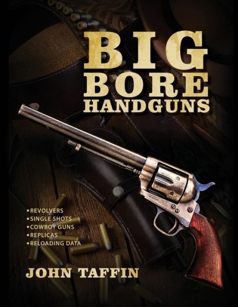 Cover for John Taffin · Big Bore Handguns (Buch) (2019)