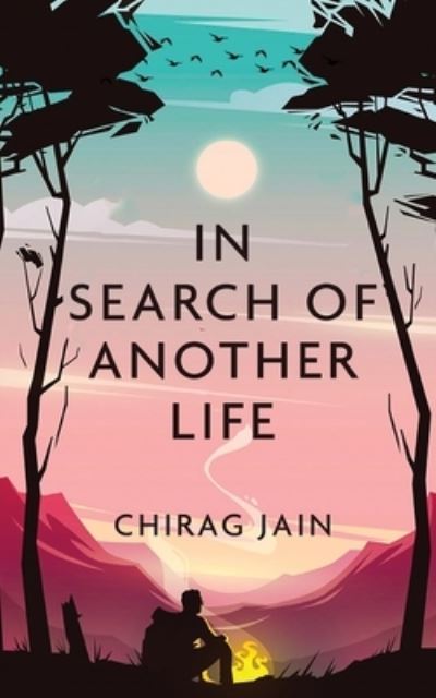 Cover for Chirag Jain · In Search of Another Life (Paperback Book) (2020)