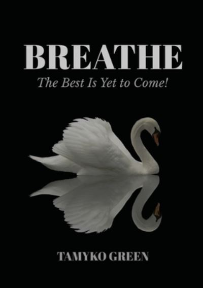 Cover for Tamyko Green · Breathe (Book) (2023)