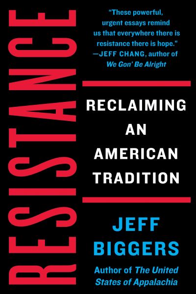 Cover for Jeff Biggers · Resistance: Reclaiming an American Tradition (Pocketbok) (2019)