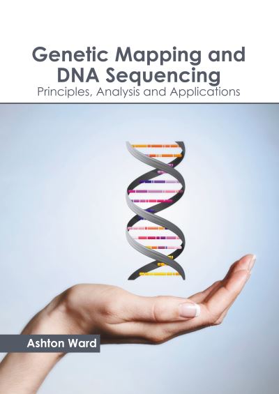 Cover for Ashton Ward · Genetic Mapping and DNA Sequencing: Principles, Analysis and Applications (Hardcover Book) (2022)