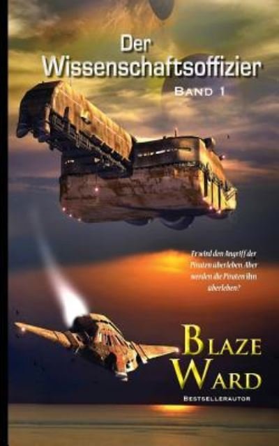 Cover for Blaze Ward · Der Wissenschaftsoffizier (Pocketbok) (2019)