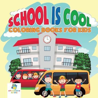 Cover for Educando Kids · School is Cool Coloring Books for Kids (Paperback Book) (2019)