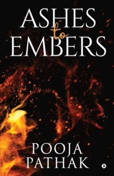 Cover for Pooja Pathak · Ashes To Embers (Taschenbuch) (2019)