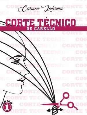 Cover for Carmen Ledesma · Corte Técnico De Cabello (Hardcover Book) (2022)