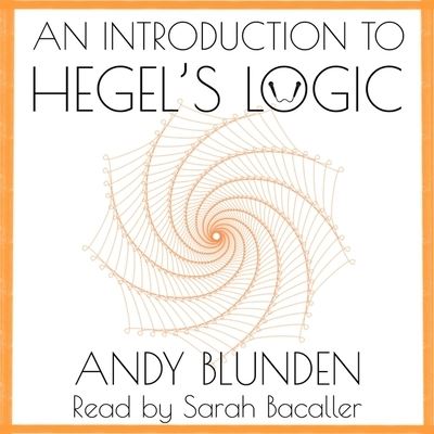 Cover for Andy Blunden · An Introduction to Hegel's Logic Lib/E (CD) (2021)