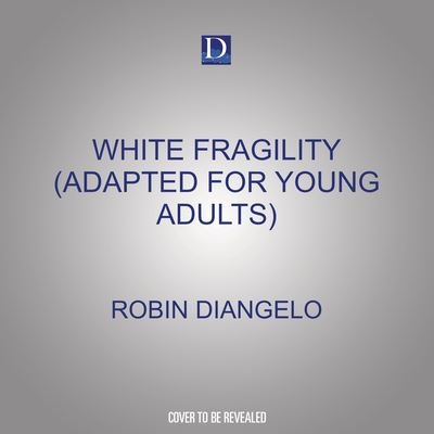 Cover for Robin DiAngelo · White Fragility (CD) (2022)