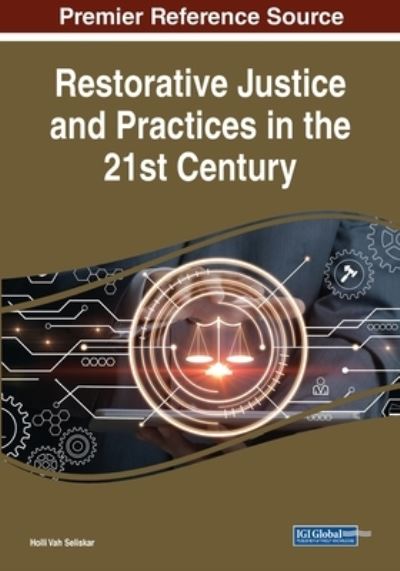 Cover for Holli Vah Seliskar · Restorative Justice and Practices in the 21st Century (Book) (2023)