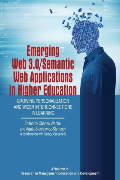 Cover for Charles Wankel · Emerging Web 3.0/ Semantic Web Applications in Higher Education: Growing Personalization and Wider Interconnections in Learning (Paperback Bog) (2015)