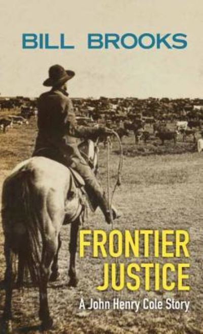 Frontier Justice - Bill Brooks - Books - Western Series Level II (24) - 9781683240464 - July 1, 2016