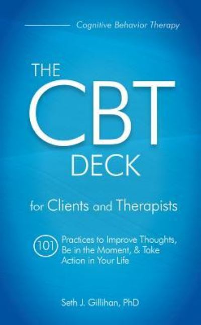 The CBT Deck - Seth Gillihan - Gra planszowa - PESI Publishing - 9781683732464 - 28 maja 2019