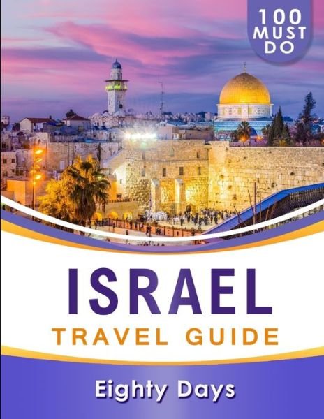 Cover for Eighty Days · ISRAEL Travel Guide (Paperback Bog) (2019)