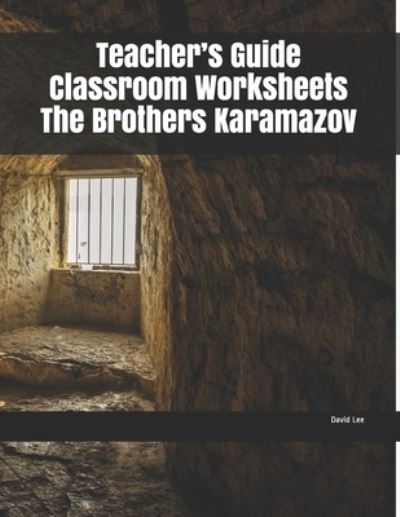 Cover for David Lee · Teacher's Guide Classroom Worksheets The Brothers Karamazov (Paperback Book) (2019)