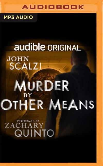Murder by Other Means - John Scalzi - Musik - Audible Studios on Brilliance Audio - 9781713620464 - 18. maj 2021