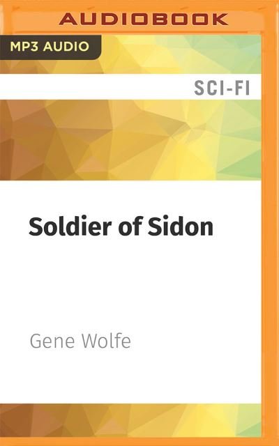 Cover for Gene Wolfe · Soldier of Sidon (CD) (2021)