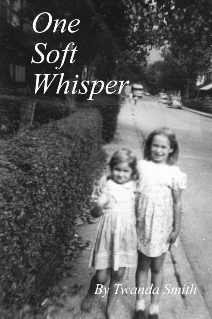 Cover for Twanda Smith · One Soft Whisper (Pocketbok) (2020)