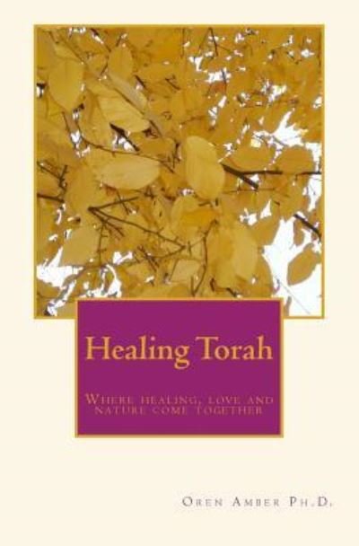 Cover for Oren Amber Phd · Healing Torah (Pocketbok) (2018)