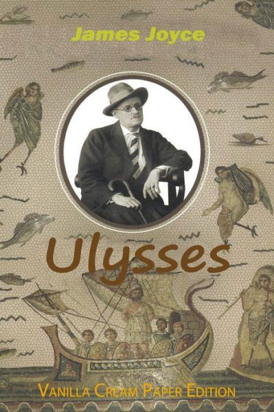Ulysses - James Joyce - Kirjat - CreateSpace Independent Publishing Platf - 9781720857464 - torstai 7. kesäkuuta 2018
