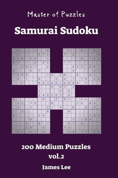 Cover for James Lee · Master of Puzzles - Samurai Sudoku 200 Medium vol. 2 (Pocketbok) (2018)