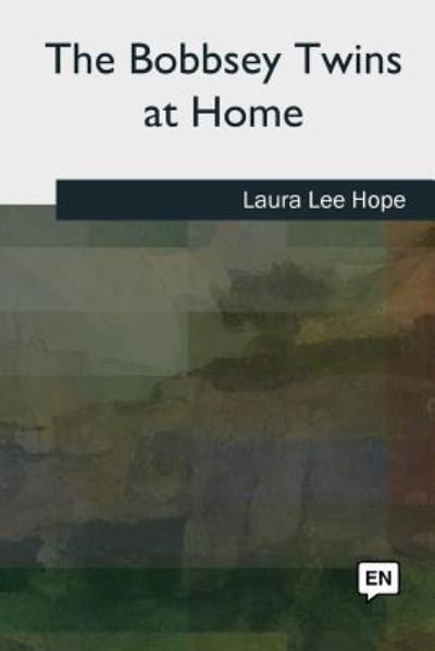Cover for Laura Lee Hope · The Bobbsey Twins at Home (Paperback Bog) (2018)